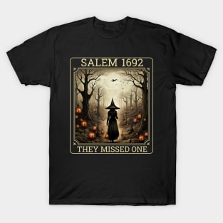 Salem 1692 they missed one Halloween Witch Trials Men Women t shirt T-Shirt